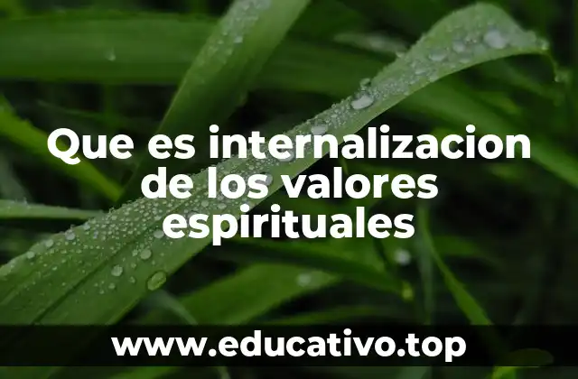 Que es internalizacion de los valores espirituales