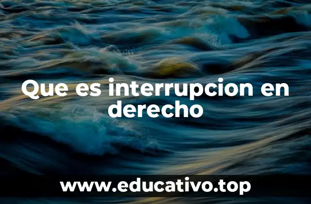 Que es interrupcion en derecho