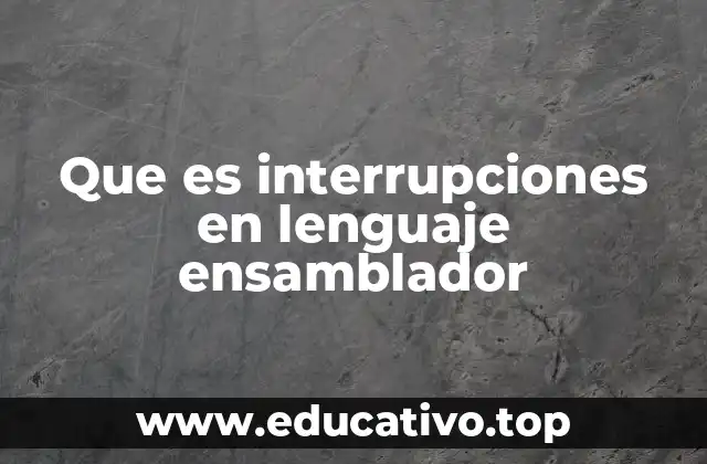 La importancia de las interrupciones en la programación de bajo nivel