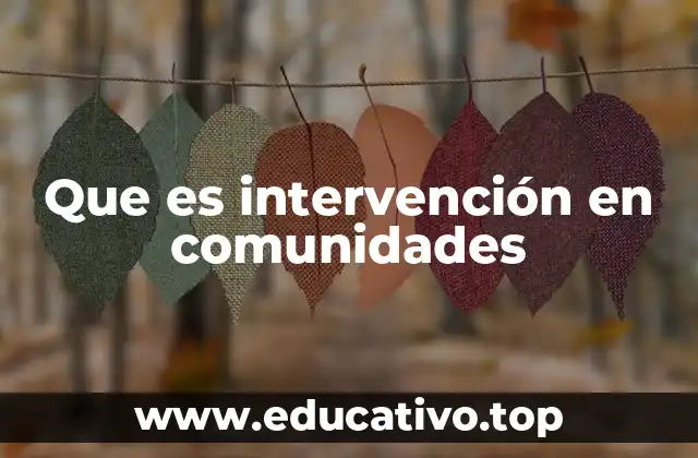 Que es intervención en comunidades