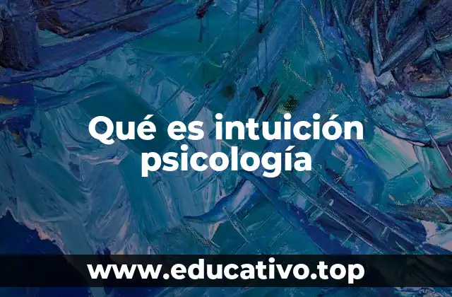 Qué es intuición psicología