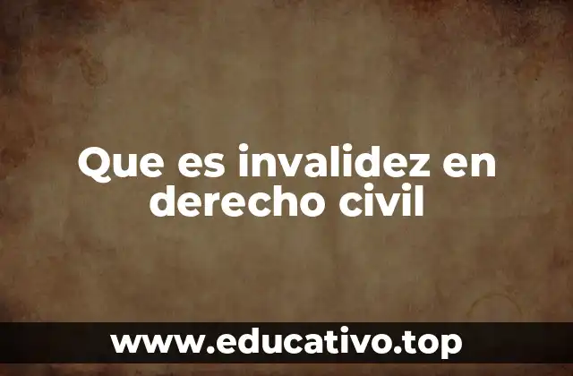 Que es invalidez en derecho civil