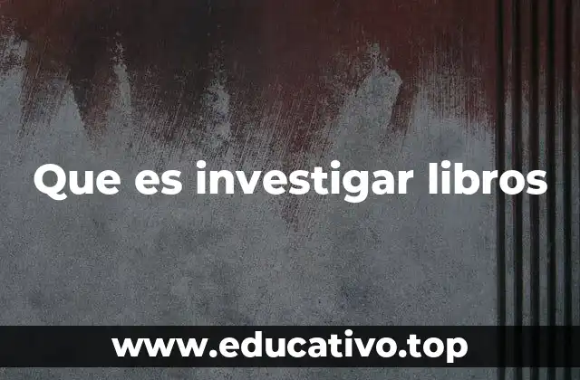 El proceso de investigación bibliográfica