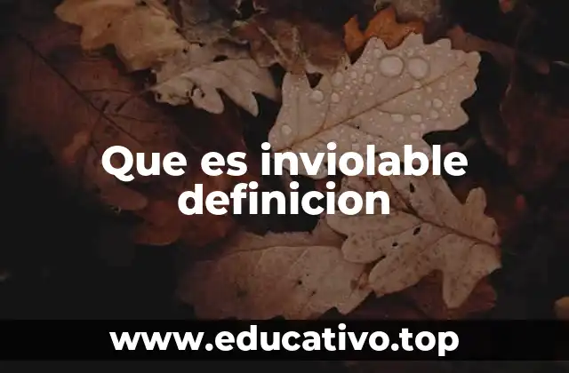 La protección de lo inviolable en el derecho