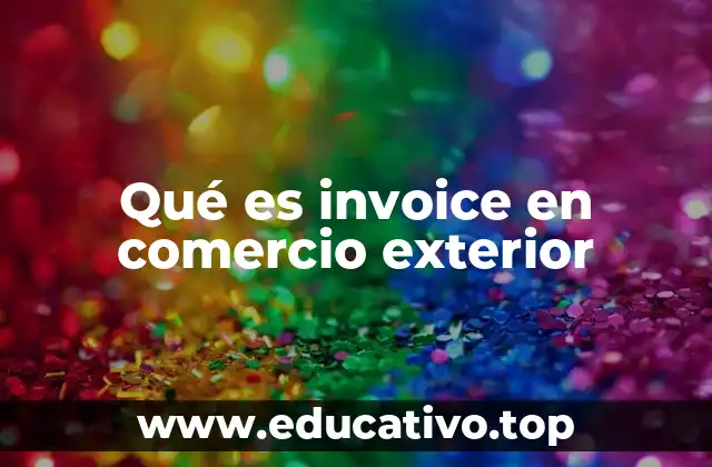 Qué es invoice en comercio exterior