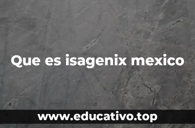 Que es isagenix mexico