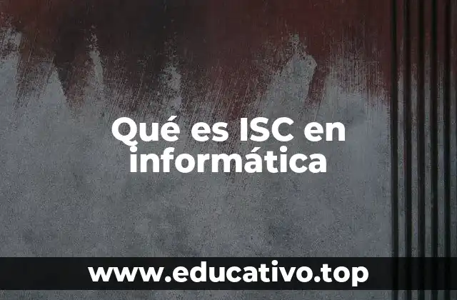 Qué es ISC en informática