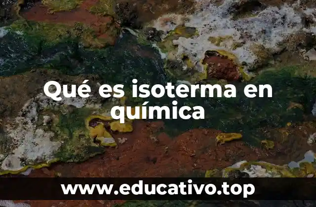 Qué es isoterma en química