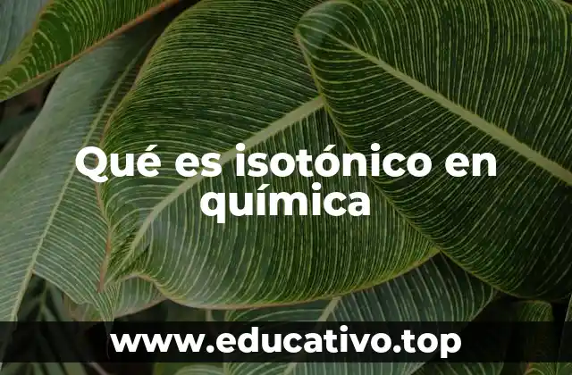 Qué es isotónico en química