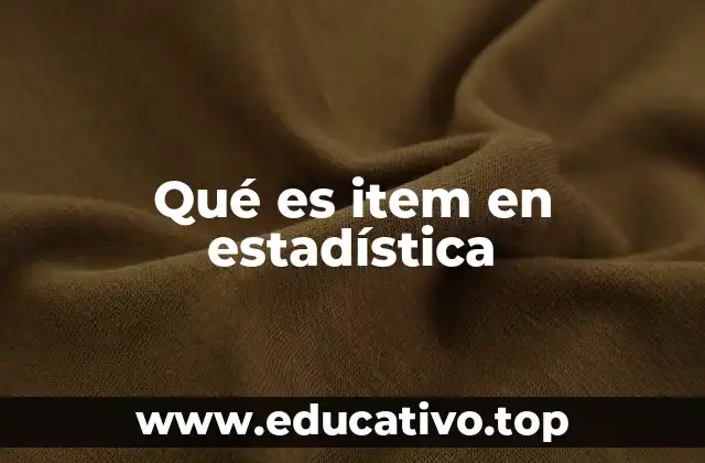 Qué es item en estadística