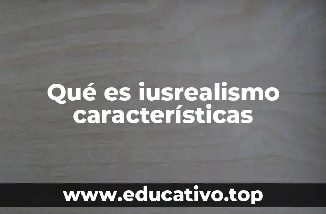 Qué es iusrealismo características