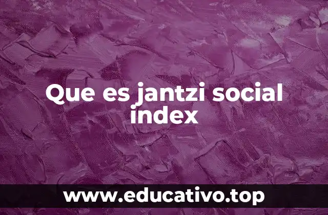 Que es jantzi social index
