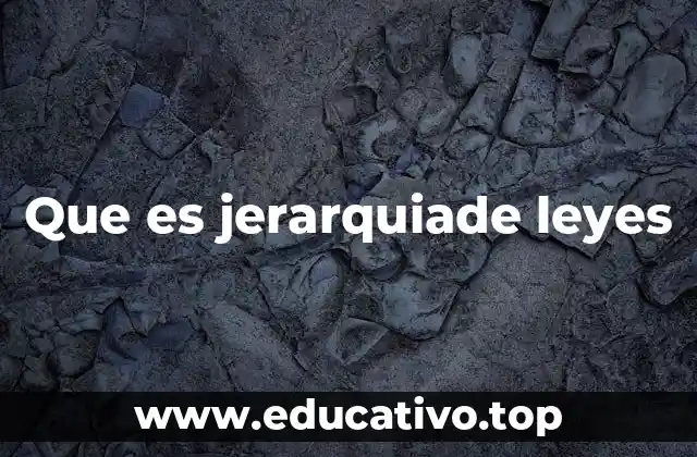 Que es jerarquiade leyes