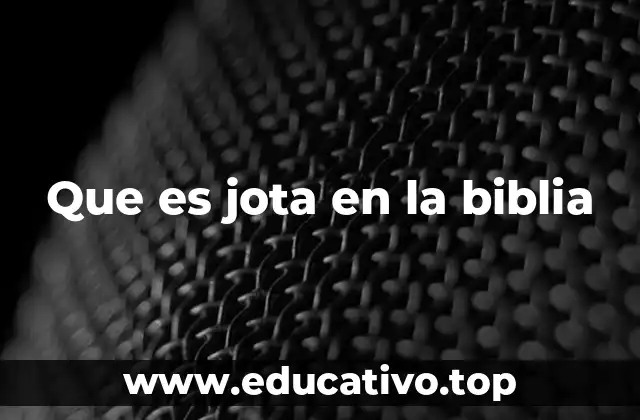 Que es jota en la biblia