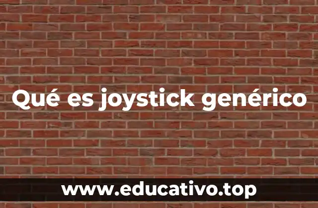 Qué es joystick genérico