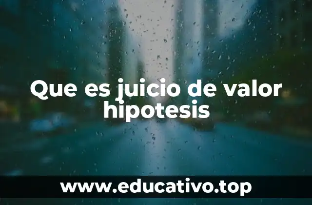 Que es juicio de valor hipotesis