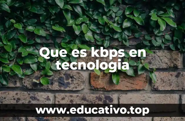 Que es kbps en tecnologia