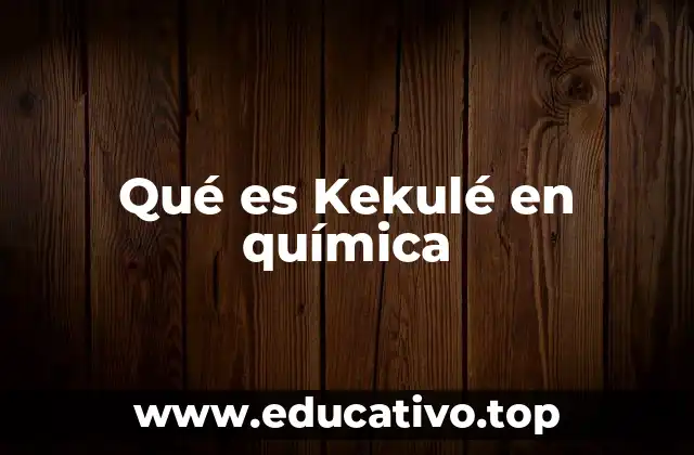 Qué es Kekulé en química