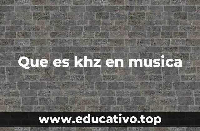 Que es khz en musica