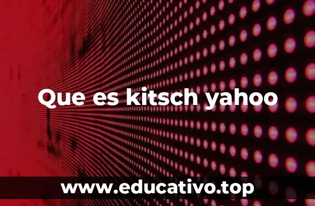 Que es kitsch yahoo