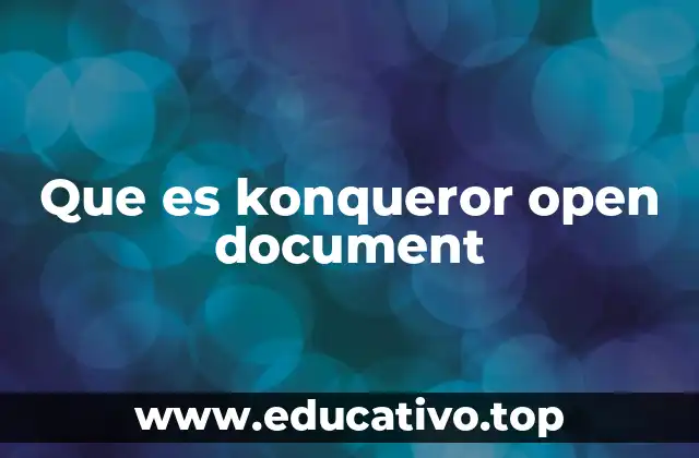 Que es konqueror open document