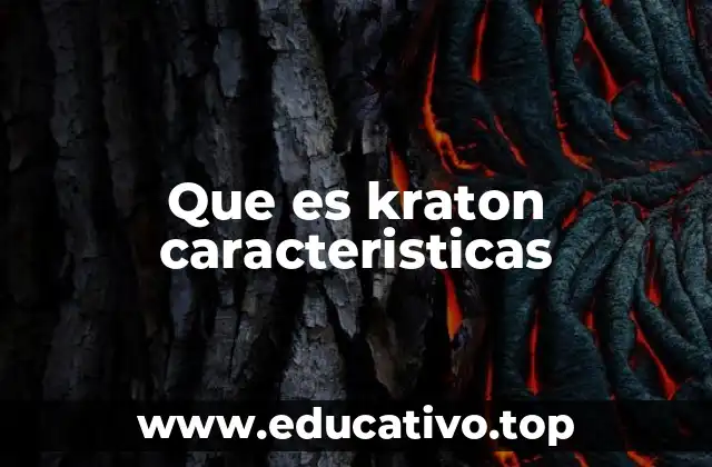 Que es kraton caracteristicas