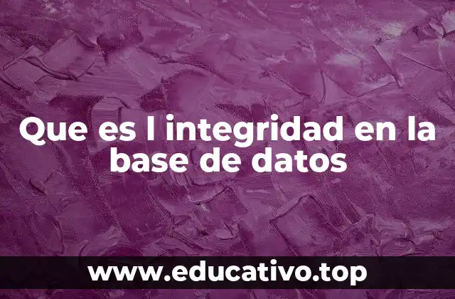 Que es l integridad en la base de datos