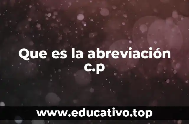 Que es la abreviación c.p