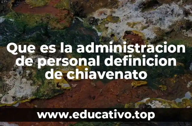 Que es la administracion de personal definicion de chiavenato