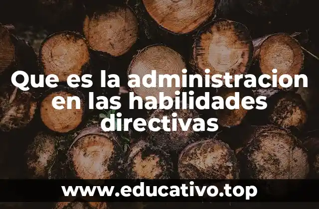La importancia de la administración en el desarrollo de líderes