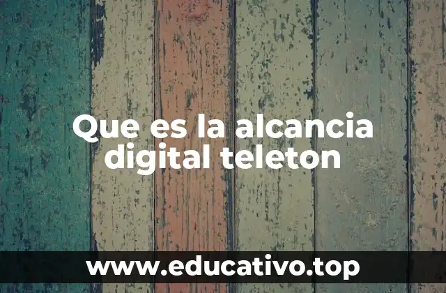 Que es la alcancia digital teleton