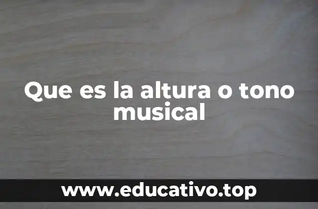 Que es la altura o tono musical