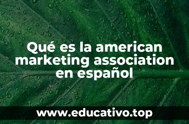 Qué es la american marketing association en español