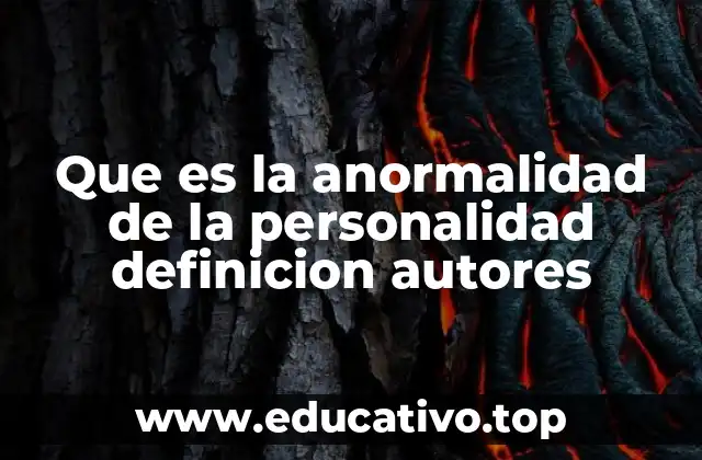 Que es la anormalidad de la personalidad definicion autores