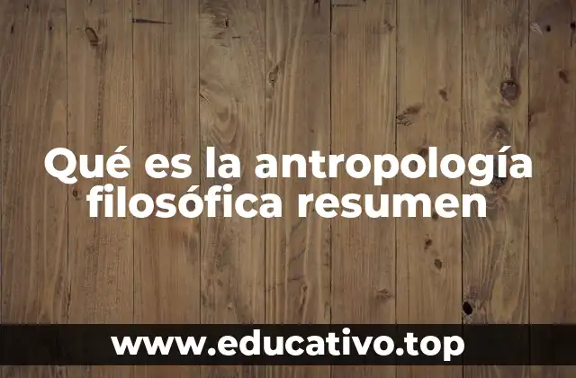 El ser humano como objeto de reflexión filosófica