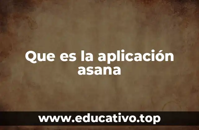 Que es la aplicación asana