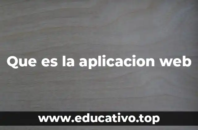 Que es la aplicacion web