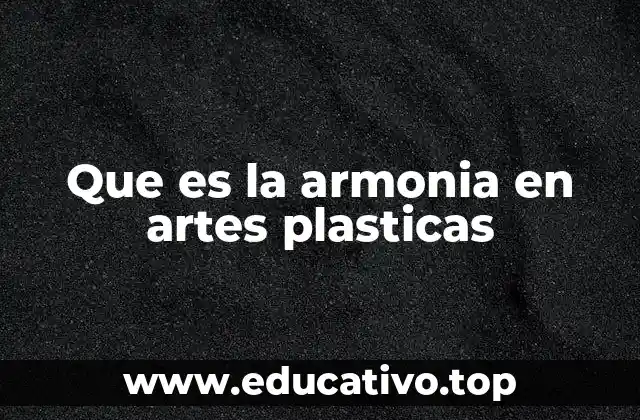 Que es la armonia en artes plasticas