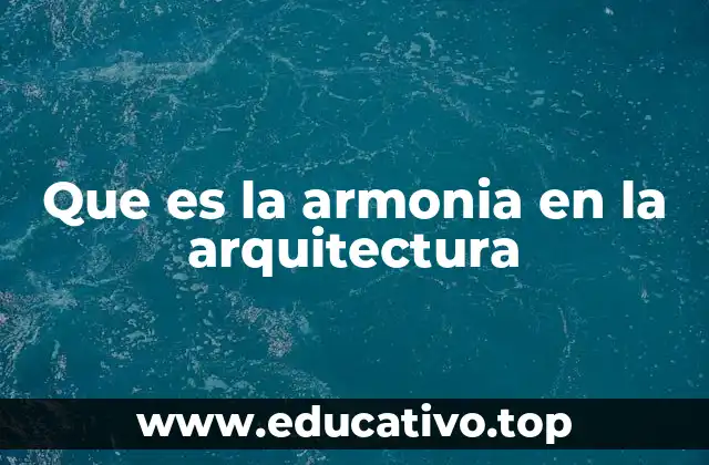 Que es la armonia en la arquitectura