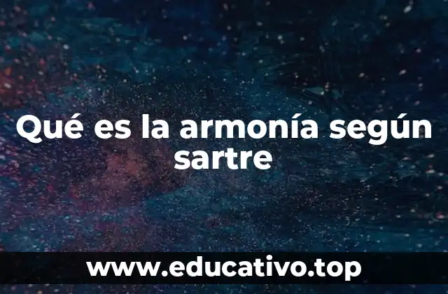 Qué es la armonía según sartre