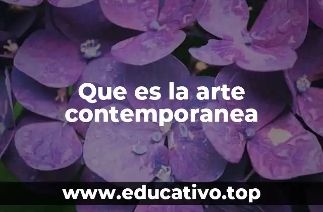 Que es la arte contemporanea