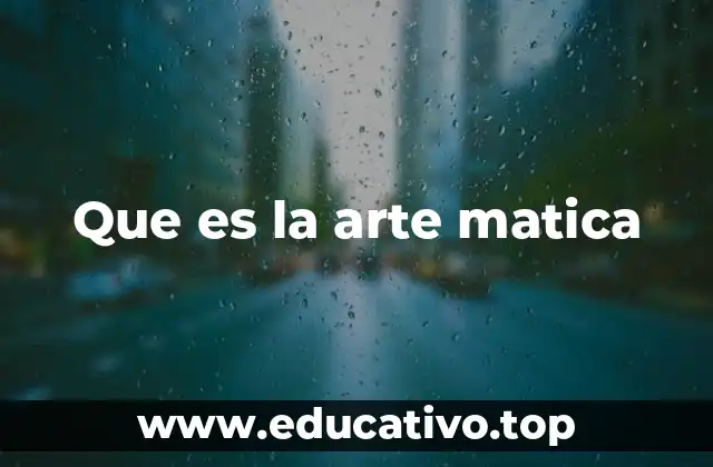 Que es la arte matica