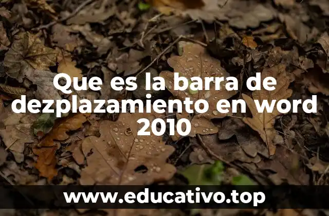 Que es la barra de dezplazamiento en word 2010