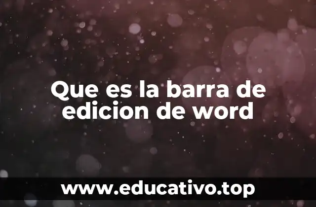 Cómo funciona la barra de edición en Word