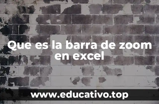 Que es la barra de zoom en excel
