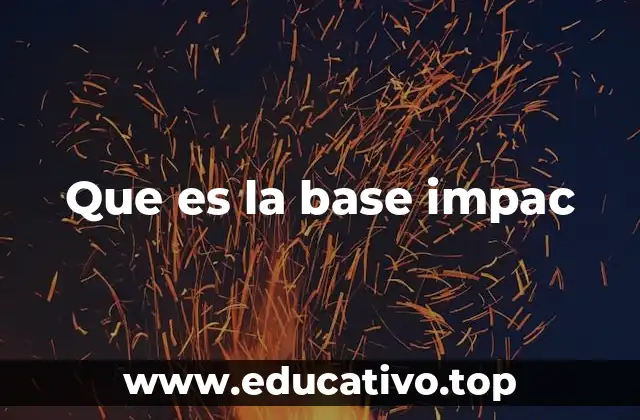 Que es la base impac
