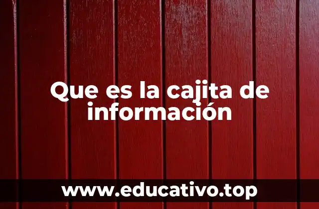 Que es la cajita de información