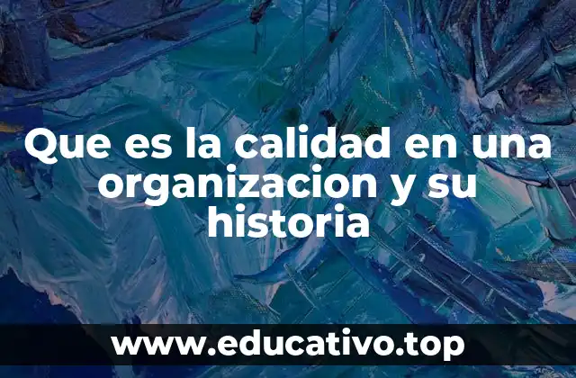 La importancia de la calidad en el desarrollo empresarial