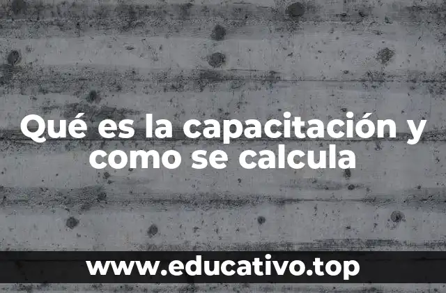 Qué es la capacitación y como se calcula