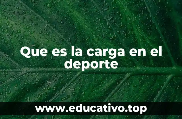 El impacto de la carga en el rendimiento atlético